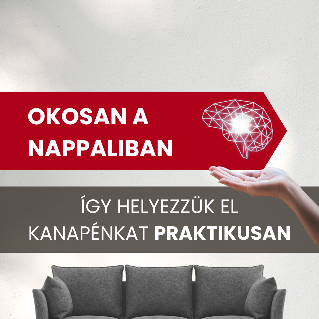 Okosan a nappaliban - Így helyezzük el kanapénkat praktikusan